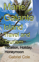 Marie Galante Island Travel and Tourism