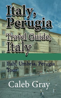 Italy, Perugia Travel Guide, Italy