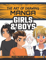 Art of Drawing Manga: Girls and Boys