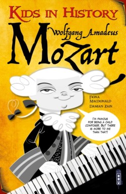 Kids in History: Wolfgang Amadeus Mozart