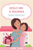 Madre - Diario Della Figlia