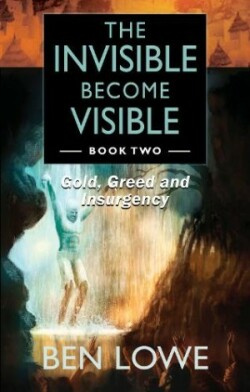 Invisible Become Visible: Book Two