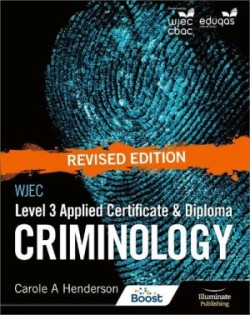 WJEC Level 3 Applied Certificate & Diploma Criminology: Revised Edition