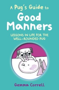 Pug’s Guide to Good Manners