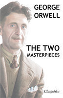 George Orwell - The two masterpieces