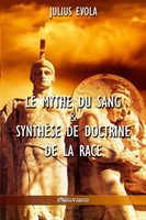 mythe du sang & Synthèse de doctrine de la race