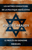 Les mythes fondateurs de la politique israélienne & Le procès du Sionisme israélien