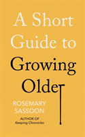 Short Guide to Growing Older