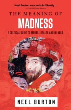 Meaning of Madness, second edition