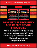 Real Estate Investing And Credit Repair Strategies (2 Books In 1)