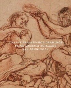 Italian Renaissance Drawings from Museum Boijmans Van Beuningen