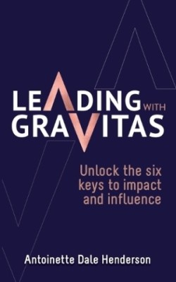 Leading With Gravitas
