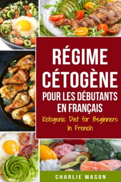 Regime Cetogene Pour Les Debutants En Francais/ Ketogenic Diet for Beginners In French