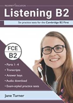 Listening B2: Six practice tests for the Cambridge B2 First 