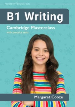 B1 Writing: Cambridge Masterclass with practice tests