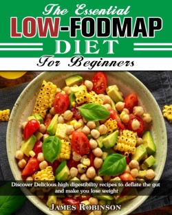 Essential Low-FODMAP Diet For Beginners