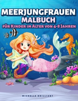 Meerjungfrauen Malbuch fur Kinder im Alter von 4-8 Jahren