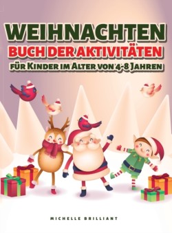 Weihnachten Buch der Aktivitaten fur Kinder im Alter von 4-8 Jahren