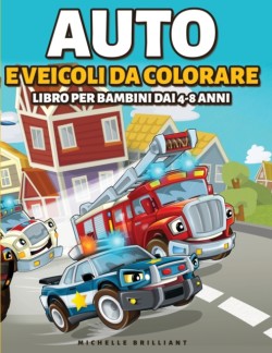 Auto e veicoli da colorare libro per bambini dai 4-8 anni