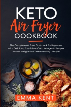 Keto Air Fryer Cookbook