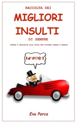 Raccolta Dei Migliori Insulti Di Sempre