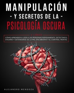 Manipulacion y secretos de la psicologia oscura