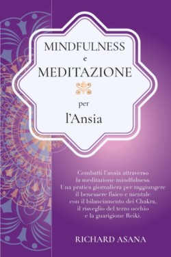 Mindfulness e Meditazione per l' Ansia