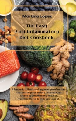 Easy Anti-Inflammatory Diet Cookbook