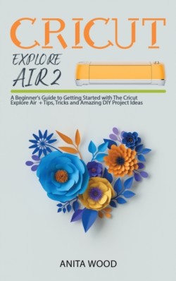 Cricut Explore Air 2