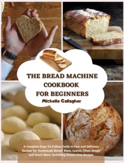 Bread Machine Cookbook for Beginner