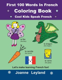 First 100 Words In French Coloring Book Cool Kids Speak French