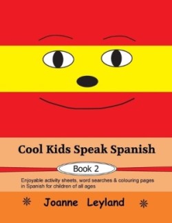 Cool Kids Speak Spanish - Book 2