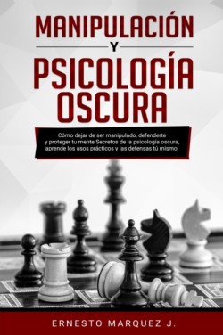 Manipulacion Y Psicologia Oscura