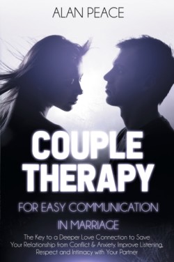 Couples Therapy for Easy Communication in Marriage