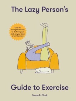 Lazy Person's Guide to Exercise