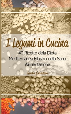 I Legumi in Cucina