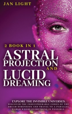 Astral Projection and Lucid Dreaming