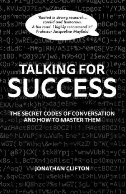 Talking For Success The Secret Codes of Conversation – and How to Master Them