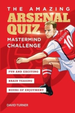 Amazing Arsenal Quiz