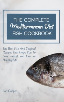 Complete Mediterranean Diet Fish Cookbook