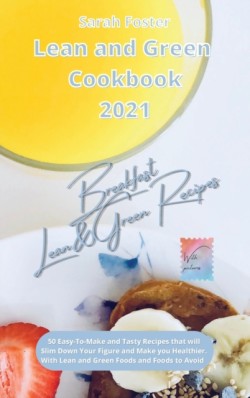 Lean and Green Cookbook 2021 Breakfast Recipes with Lean and Green Foods