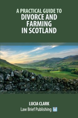 Practical Guide to Divorce and Farming in Scotland