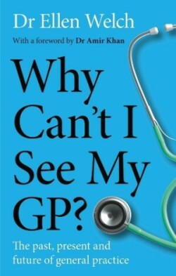 Why Can’t I See My GP?