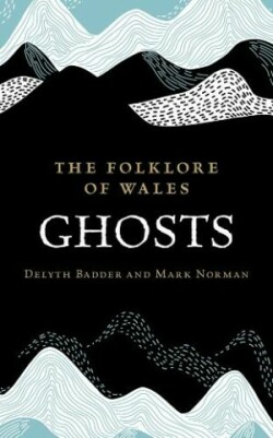 Folklore of Wales: Ghosts