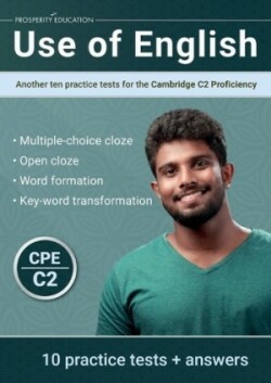 Use of English: Another ten practice tests for the Cambridge C2 Proficiency 2023