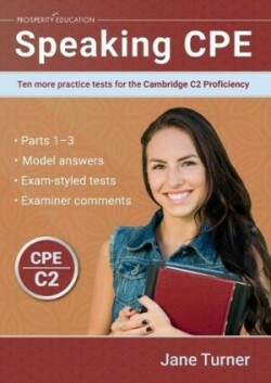 Speaking CPE: Ten more practice tests for the Cambridge C2 Proficiency 2023