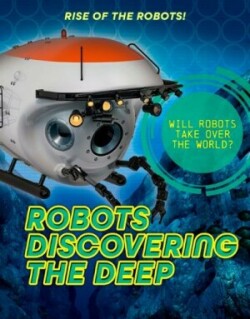 Robots Discovering the Deep