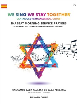 We Sing We Stay Together: Shabbat Morning Service Prayers (SPANISH)