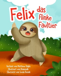 Felix Das Flinke Faultier