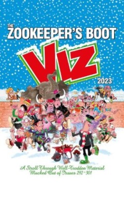 Viz Annual 2023: Zookeeper's Boot: Cobbled Together from the Best Bits of Issues 292-301